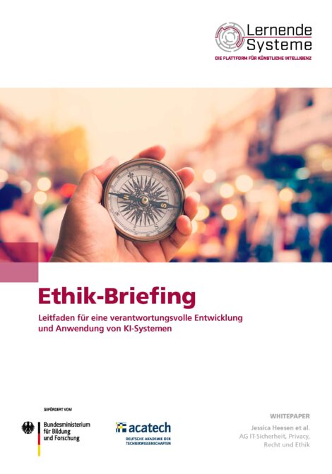 Ethik-Briefing – Leitfaden für eine verantwortungsvolle Entwicklung und Anwendung von Künstlicher Intelligenz